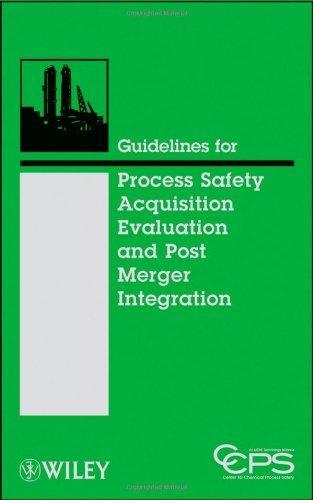 Guidelines for Process Safety Acquisition Evaluation and Post Merger Integration