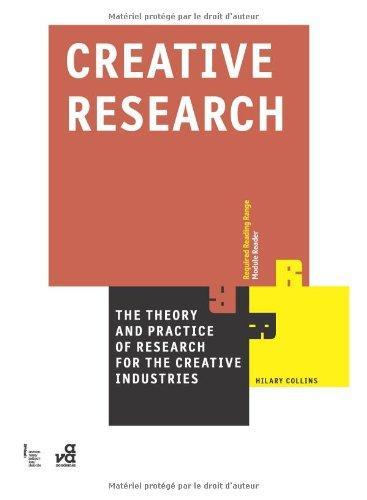 Creative Research: The Theory and Practice of Research for the Creative Industries (Required Reading Range) 