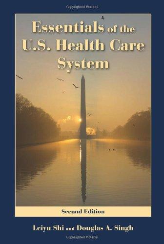 Essentials of the U.S. Health Care System, Second Edition