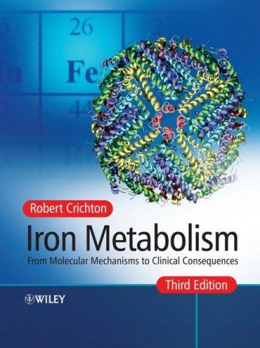 Iron Metabolism: From Molecular Mechanisms to Clinical Consequences, 3rd Edition