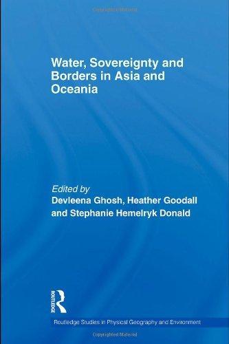 Water, Sovereignty and Borders in Asia and Oceania (Routledge Studies in Physical Geography and Environment) 