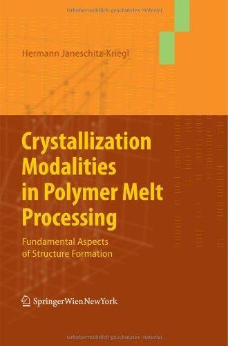 Crystallization Modalities in Polymer Melt Processing: Fundamental Aspects of Structure Formation 