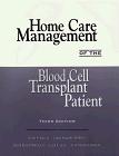 Homecare Management of the Blood Cell Transplant Patient