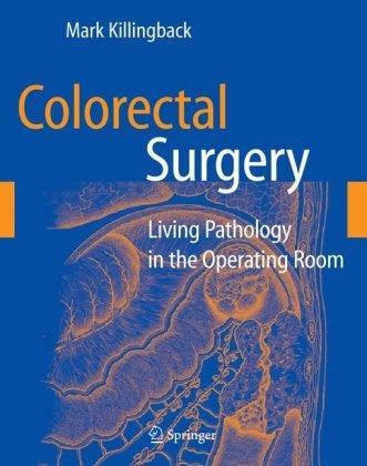 Colorectal Surgery: Living Pathology in the Operating Room