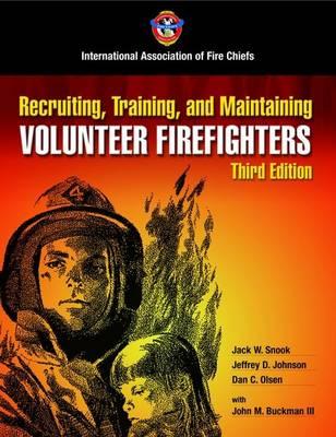 Recruiting, Training, & Maintaining Volunteer Firefighters