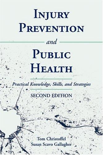 Injury Injury Prevention And Public Health: Practical Knowledge, Skills, And Strategies