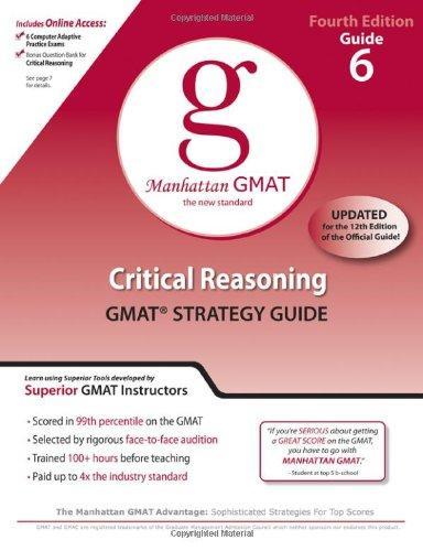 Critical Reasoning GMAT Strategy Guide, 4th Edition (Manhattan GMAT Preparation Guides) 