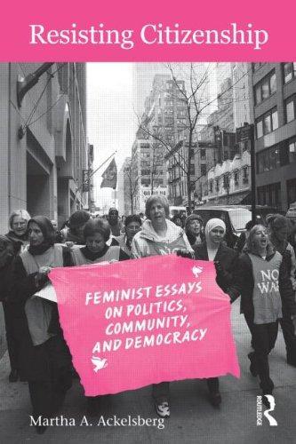 Resisting Citizenship: Feminist Essays on Politics, Community, and Democracy 