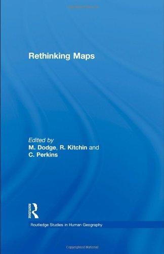 Rethinking Maps: New Frontiers in Cartographic Theory (Routledge Studies in Human Geography) 