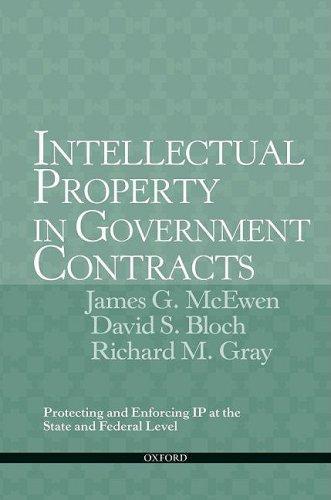 Intellectual Property in Government Contracts: Protecting and Enforcing IP at the State and Federal Level 