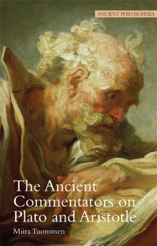 Ancient Commentators on Plato and Aristotle (Ancient Philosophies)