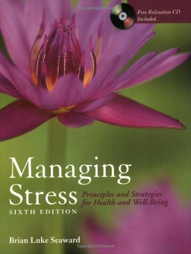 Managing Stress: Principles and Strategies for Health and Wellbeing with Art of Peace Workbook