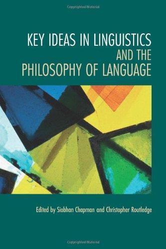 Key Ideas in Linguistics and the Philosophy of Language 