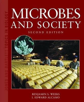 Microbes and Society: Second Edition (Jones and Bartlett Topics in Biology)