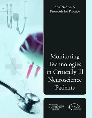 Aacn Protocols for Practice: Monitoring Neuroscience Patients