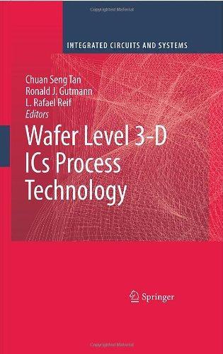 Wafer Level 3-D ICs Process Technology (Integrated Circuits and Systems) 