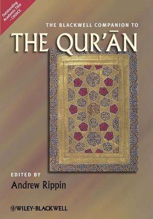 The Blackwell Companion to the Qur'an (Wiley-Blackwell Companions to Religion) 