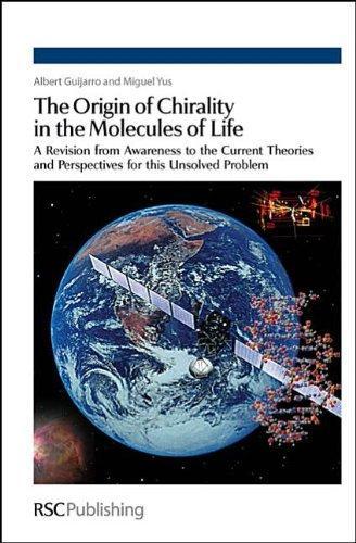 The Origin of Chirality in the Molecules of Life: A Revision from Awareness to the Current Theories and Perspectives of this Unsolved Problem 