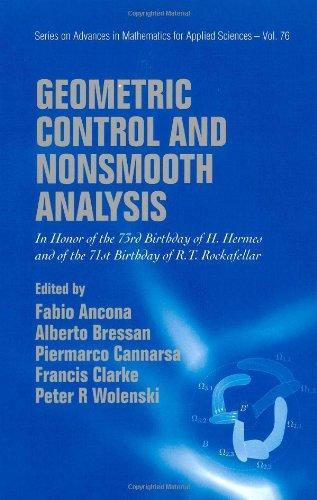 Geometric Control And Nonsmooth Analysis (Series on Advances in Mathematics for Applied Sciences) 