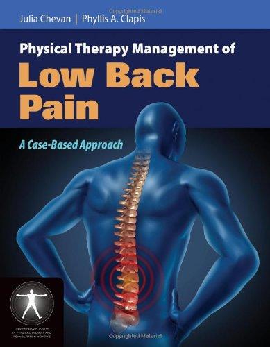 Physical Therapy Management Of Low Back Pain (Contemporary Issues in Physical Therapy and Rehabilitation Medicine)