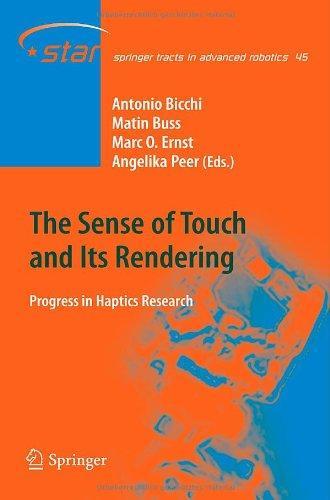 The Sense of Touch and Its Rendering: Progress in Haptics Research (Springer Tracts in Advanced Robotics) 