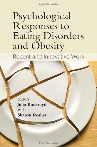 Psychological Responses to Eating Disorders and Obesity: Recent and Innovative Work