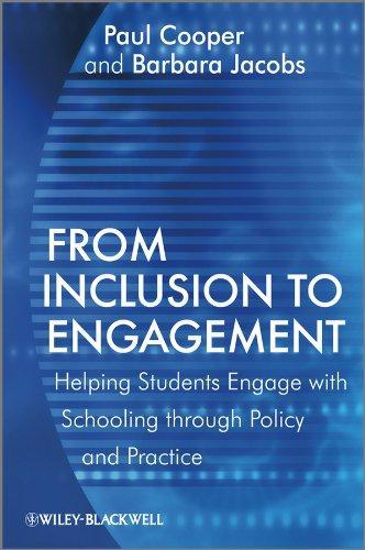 From Inclusion to Engagement: Helping Students Engage with Schooling through Policy and Practice 