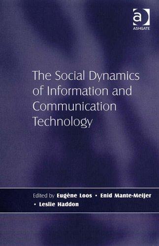 The Social Dynamics of Information and Communication Technology 