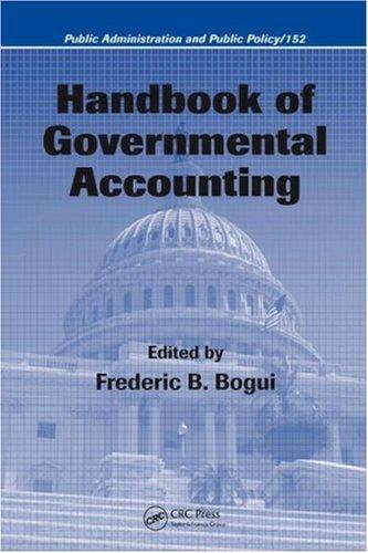 Handbook of Governmental Accounting (Public Administration and Public Policy) 