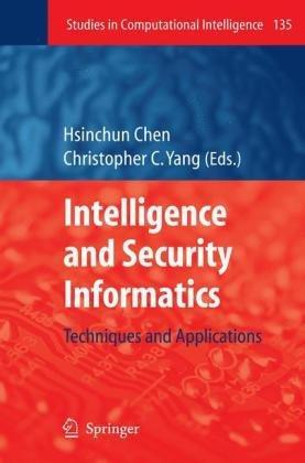 Intelligence And Security Informatics: Techniques And Applications, Volume 135