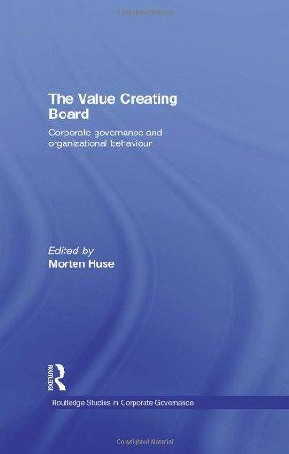 The Value Creating Board (Routledge Studies in Corporate Governance) 