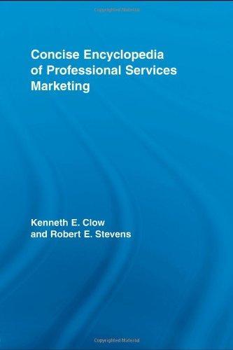 Concise Encyclopedia of Professional Services Marketing 