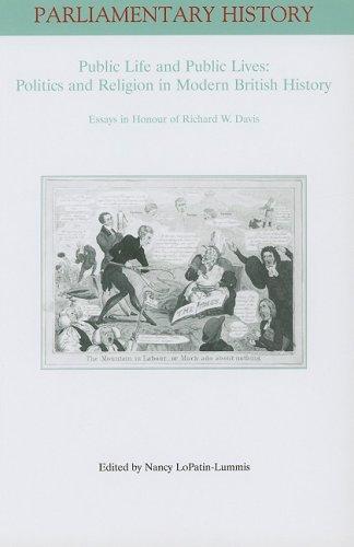 Public Life and Public Lives: Essays in Honour of Richard W. Davis (Parliamentary History Book Series) 