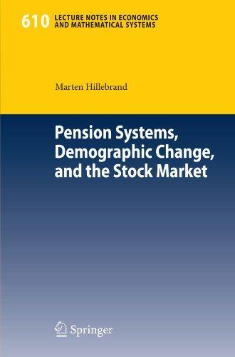 Pension Systems, Demographic Change, and the Stock Market (Lecture Notes in Economics and Mathematical Systems) 