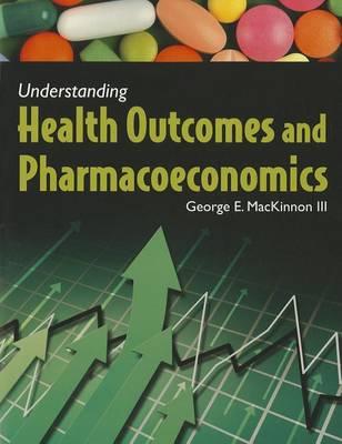 Understanding Health Outcomes And Pharmacoeconomics