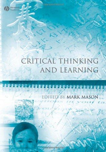 Critical Thinking and Learning (Educational Philosophy and Theory Special Issues) 