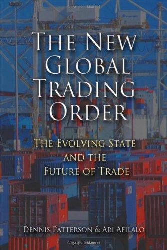 The New Global Trading Order: The Evolving State and the Future of Trade 