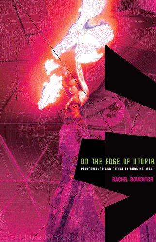 On the Edge of Utopia: Performance and Ritual at Burning Man (Seagull Books - Enactments) 
