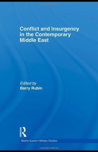 Conflict and Insurgency in the Contemporary Middle East (Middle Eastern Military Studies) 