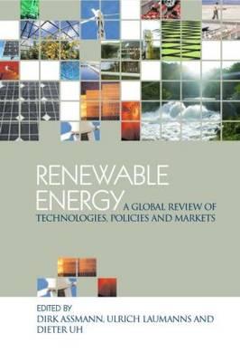 Renewable Energy: A Global Review of Technologies, Policies and Markets