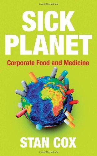 Sick Planet: Corporate Food and Medicine 