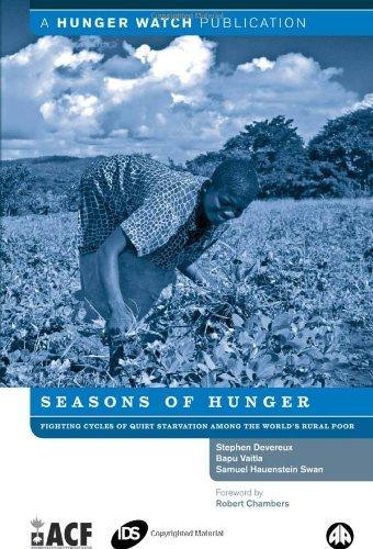 Seasons of Hunger: Fighting Cycles of Starvation Among the World's Ru 