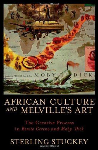 African Culture and Melville's Art: The Creative Process in Benito Cereno and Moby-Dick 