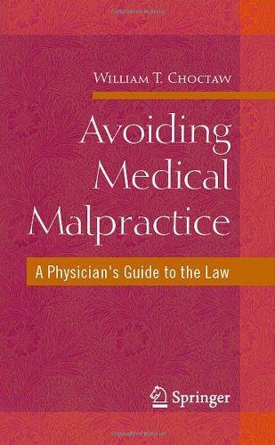 Avoiding Medical Malpractice: A Physician's Guide to the Law