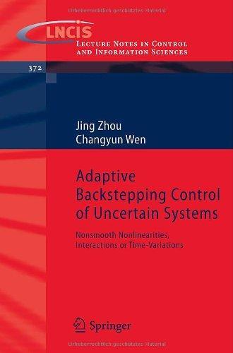 Adaptive Backstepping Control of Uncertain Systems: Nonsmooth Nonlinearities, Interactions or Time-Variations (Lecture Notes in Control and Information Sciences) 