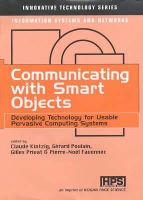 Communicating with Smart Objects: Developing Technology for Usable Pervasive Computing Systems (Innovative Technology Series)