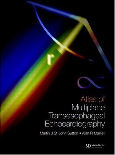 An Atlas of Multiplane Transesophageal Echocardiography, 2 Volume Set 