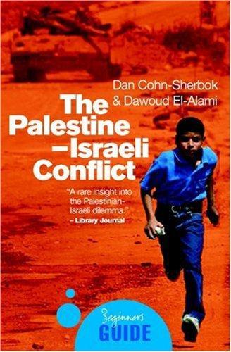 The Palestine-Israeli Conflict: A Beginner's Guide (Oneworld Beginners' Guides) 