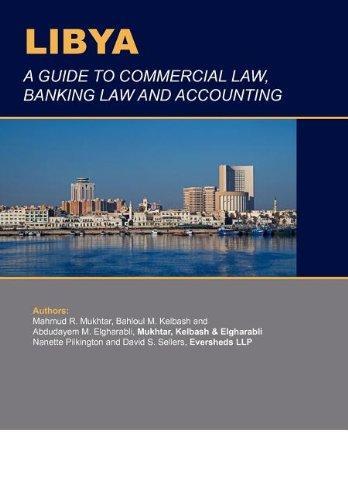 Libya: A Guide to Commercial Law, Banking Law and Accounting