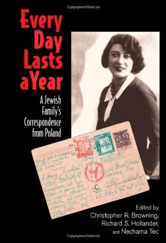 Every Day Lasts A Year: A Jewish Family's Correspondence from Poland 